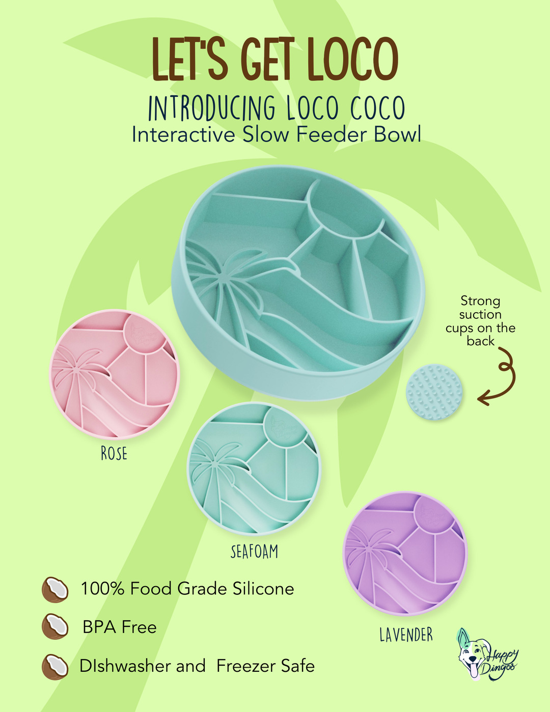 Poster featuring Loco Coco Slow Feeder Bowls in Seafoam, Rose, and Lavender with product highlights: 100% food-grade silicone, BPA-free, dishwasher and freezer safe.